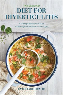The Essential Diet for Diverticulitis (eBook, ePUB) - Sunohara, Karyn The Essential Diet for Diverticulitis (eBook, ePUB) - Sunohara, Karyn