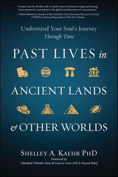 Past Lives in Ancient Lands & Other Worlds (eBook, ePUB) - Kaehr, Shelley A.