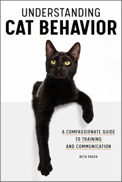 Understanding Cat Behavior (eBook, ePUB) - Pasek, Beth