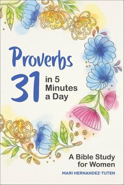 Proverbs 31 in 5 Minutes a Day (eBook, ePUB) - Hernandez-Tuten, Mari