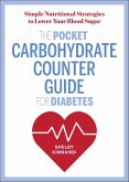 The Pocket Carbohydrate Counter Guide for Diabetes (eBook, ePUB)