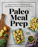 Paleo Meal Prep (eBook, ePUB) Paleo Meal Prep (eBook, ePUB)