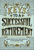 Keys to a Successful Retirement (eBook, ePUB) Keys to a Successful Retirement (eBook, ePUB)