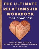 The Ultimate Relationship Workbook for Couples (eBook, ePUB) The Ultimate Relationship Workbook for Couples (eBook, ePUB)