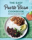 The Easy Puerto Rican Cookbook (eBook, ePUB)