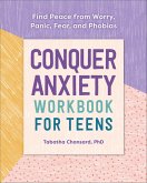 Conquer Anxiety Workbook for Teens (eBook, ePUB) Conquer Anxiety Workbook for Teens (eBook, ePUB)