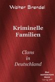Kriminelle Familien (eBook, ePUB) Kriminelle Familien (eBook, ePUB)