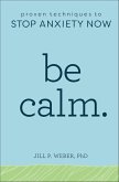 Be Calm. (eBook, ePUB) Be Calm. (eBook, ePUB)