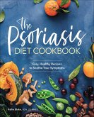 The Psoriasis Diet Cookbook (eBook, ePUB) The Psoriasis Diet Cookbook (eBook, ePUB)