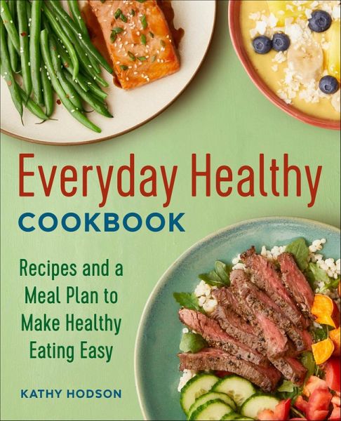 Everyday Healthy Cookbook (eBook, ePUB) Everyday Healthy Cookbook (eBook, ePUB)