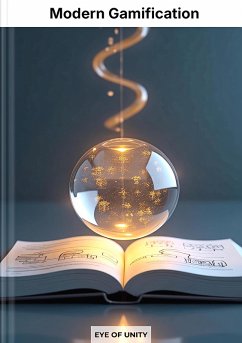 Modern Gamification (eBook, ePUB) - of Unity, Eye