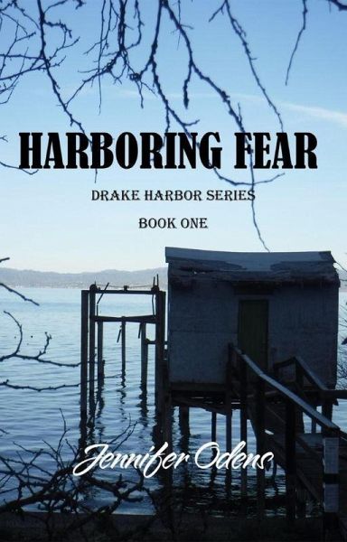 Harboring Fear (Drake Harbor Series, #1) (eBook, ePUB) Harboring Fear (Drake Harbor Series, #1) (eBook, ePUB)