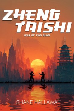 Zheng Taishi - War of Two Suns (The Complete Series) (eBook, ePUB) - Hallawa, Shane