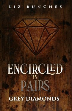 Encircled in Pairs (Grey Diamonds, #1) (eBook, ePUB) - Bunches, Liz