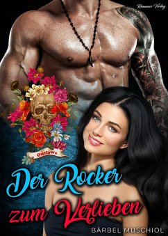 Der Rocker zum Verlieben! Rocker Romance (eBook, ePUB) - Muschiol, Bärbel