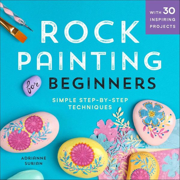 Rock Painting for Beginners (eBook, ePUB) Rock Painting for Beginners (eBook, ePUB)