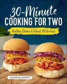 30-Minute Cooking for Two (eBook, ePUB) 30-Minute Cooking for Two (eBook, ePUB)