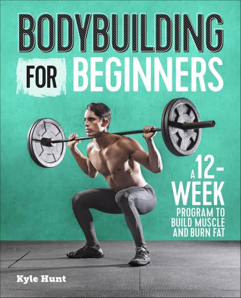 Bodybuilding For Beginners (eBook, ePUB) Bodybuilding For Beginners (eBook, ePUB)