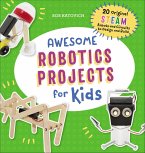 Awesome Robotics Projects for Kids (eBook, ePUB) Awesome Robotics Projects for Kids (eBook, ePUB)