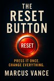 The Reset Button: How to Break the Cycle, Rebuild Yourself, and Start Living with Purpose Again (LifeShift Series, #1) (eBook, ePUB) The Reset Button: How to Break the Cycle, Rebuild Yourself, and Start Living with Purpose Again (LifeShift Series, #1) (eBook, ePUB)