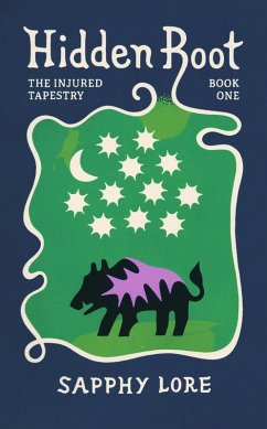 Hidden Root (The Injured Tapestry, #1) (eBook, ePUB) - Lore, Sapphy