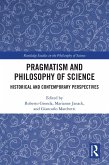 Pragmatism and Philosophy of Science (eBook, ePUB) Pragmatism and Philosophy of Science (eBook, ePUB)