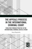 The Appeals Process in the International Criminal Court (eBook, PDF)