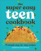 The Super Easy Teen Cookbook (eBook, ePUB)