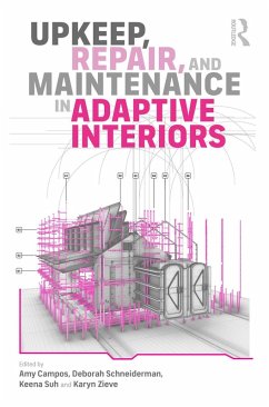 Upkeep, Repair, and Maintenance in Adaptive Interiors (eBook, PDF) Cover Upkeep, Repair, and Maintenance in Adaptive Interiors (eBook, PDF)