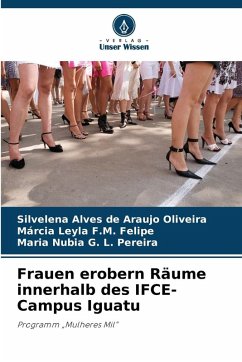 Frauen erobern Räume innerhalb des IFCE-Campus Iguatu - Alves de Araujo Oliveira, Silvelena;F.M. Felipe, Márcia Leyla;G. L. Pereira, Maria Nubia