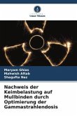 Nachweis der Keimbelastung auf Mullbinden durch Optimierung der Gammastrahlendosis Nachweis der Keimbelastung auf Mullbinden durch Optimierung der Gammastrahlendosis