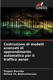Costruzione di modelli avanzati di apprendimento automatico per il traffico aereo
