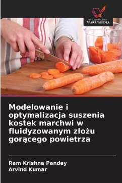 Cover Modelowanie i optymalizacja suszenia kostek marchwi w fluidyzowanym z¿o¿u gor¿cego powietrza