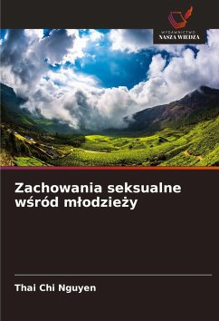 Zachowania seksualne w¿ród m¿odzie¿y - Nguyen, Thai Chi