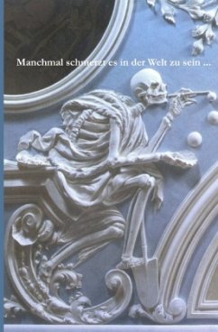 Cover Manchmal schmerzt es in der Welt zu sein ...