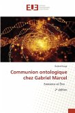 Communion ontologique chez Gabriel Marcel Communion ontologique chez Gabriel Marcel