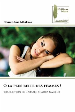 Ô la plus belle des femmes ! - Mhakkak, Noureddine
