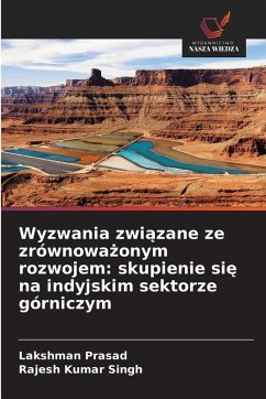 Cover Wyzwania zwi¿zane ze zrównowa¿onym rozwojem: skupienie si¿ na indyjskim sektorze górniczym