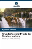 Grundsätze und Praxis der Schulverwaltung Grundsätze und Praxis der Schulverwaltung