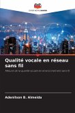 Qualité vocale en réseau sans fil Qualité vocale en réseau sans fil