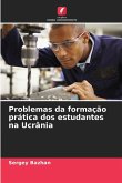 Problemas da formação prática dos estudantes na Ucrânia Problemas da formação prática dos estudantes na Ucrânia