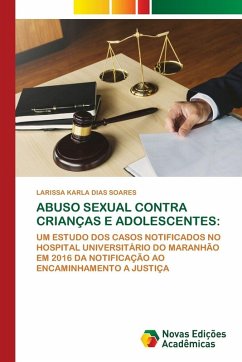 ABUSO SEXUAL CONTRA CRIANÇAS E ADOLESCENTES: - DIAS SOARES, LARISSA KARLA