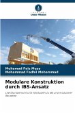 Modulare Konstruktion durch IBS-Ansatz Modulare Konstruktion durch IBS-Ansatz
