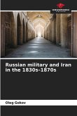 Russian military and Iran in the 1830s-1870s Russian military and Iran in the 1830s-1870s