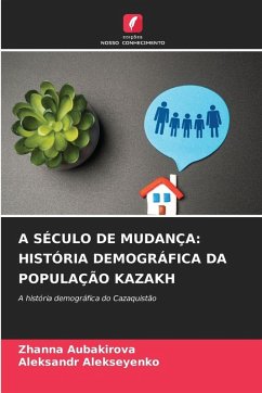 Cover ¿ SÉCULO DE MUDANÇA: HISTÓRIA DEMOGRÁFICA DA POPULAÇÃO KAZAKH
