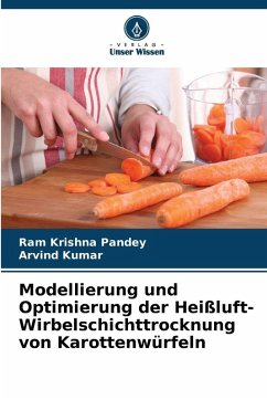 Cover Modellierung und Optimierung der Heißluft-Wirbelschichttrocknung von Karottenwürfeln