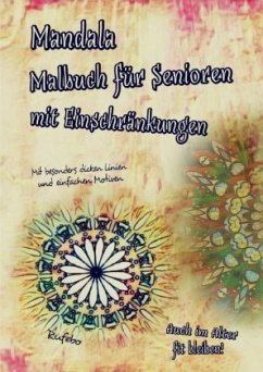 Mandala Malbuch für Senioren mit Einschränkungen Mandala Malbuch für Senioren mit Einschränkungen