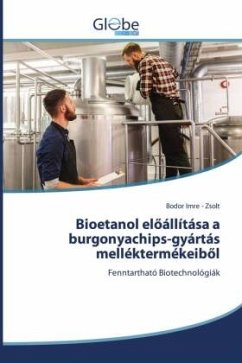 Bioetanol el¿állítása a burgonyachips-gyártás melléktermékeib¿l - Imre - Zsolt, Bodor