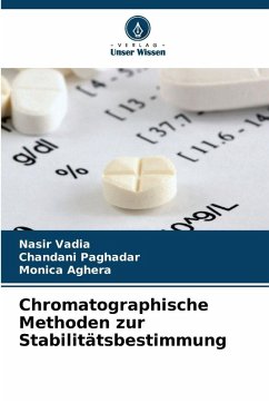 Chromatographische Methoden zur Stabilitätsbestimmung - Vadia, Nasir;Paghadar, Chandani;Aghera, Monica