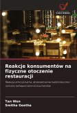 Reakcje konsumentów na fizyczne otoczenie restauracji